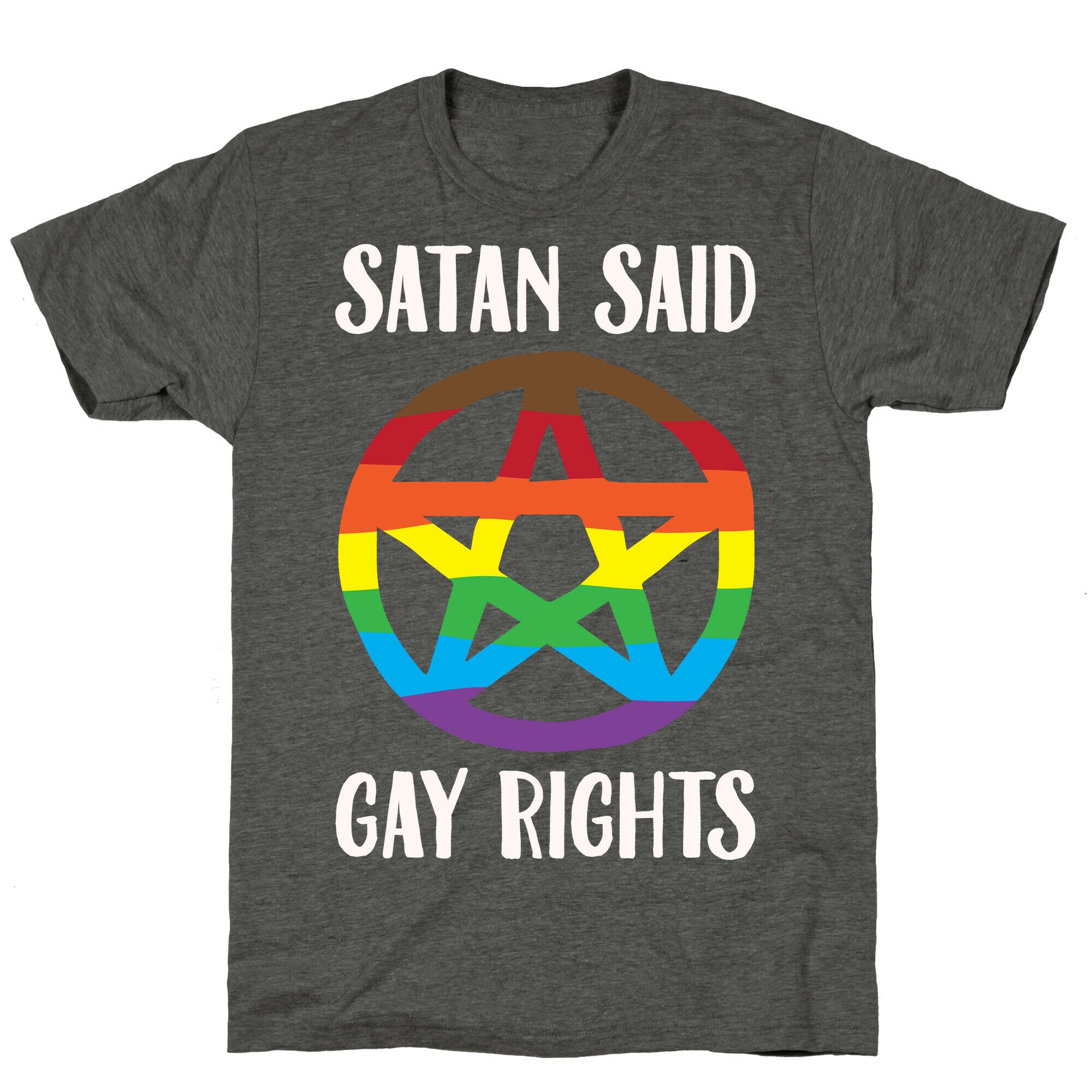 Satan Said Gay Rights White Print Unisex Triblend Tee